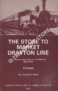 Book cover of The Stoke to Market Drayton Line and Associated Canals and Mineral Branches  by LESTER, C.R. 
